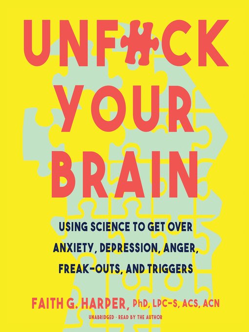 Title details for Unf*ck Your Brain by Faith G. Harper - Available